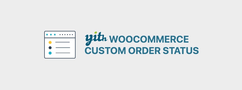 YITH WooCommerce Statut de la commande personnalisée