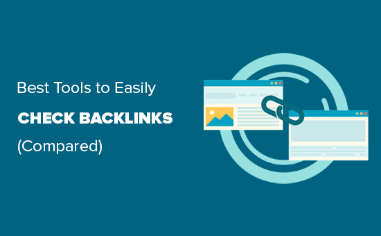 Comparer les meilleurs outils pour vérifier les backlinks