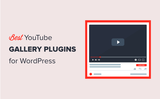 Meilleurs plugins de galerie YouTube pour WordPress