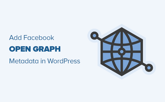 Ajoutez des métadonnées de graphique ouvert Facebook dans n'importe quel thème WordPress