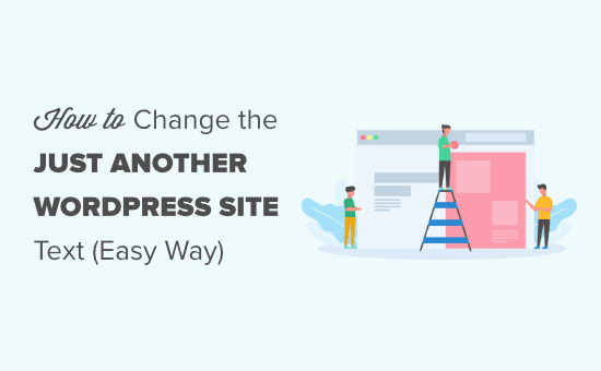 Comment changer le texte Juste un autre site WordPress