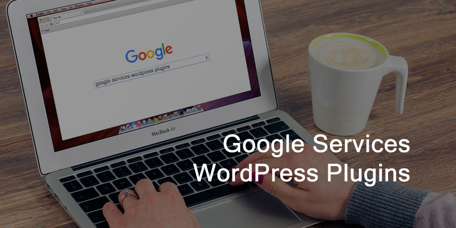 Plugins WordPress pour intégrer les services Google 