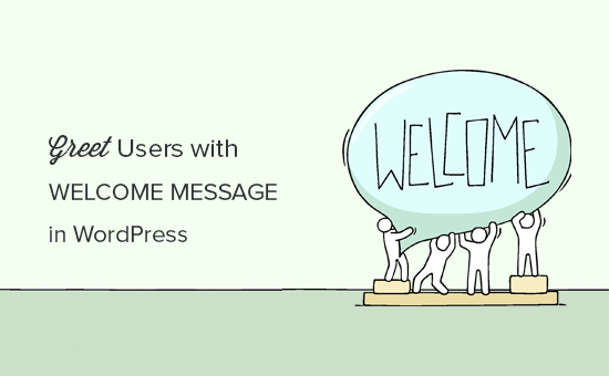 Comment accueillir chaque utilisateur avec un message de bienvenue personnalise