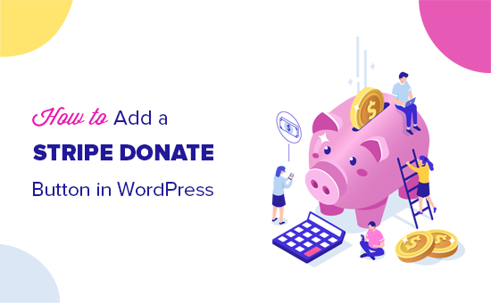 Comment ajouter un bouton de don Stripe dans WordPress avec