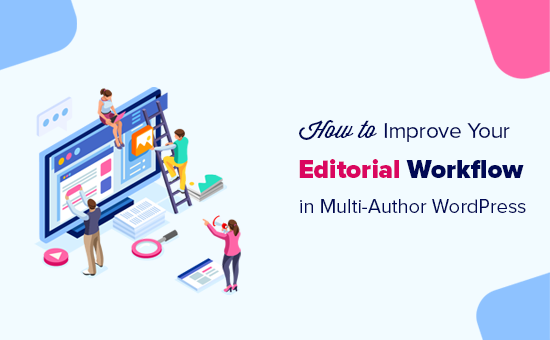 Comment gérer le workflow éditorial dans WordPress multi-auteurs