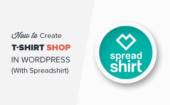 Comment créer une boutique de t-shirts dans WordPress avec Spreadshirt