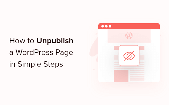 Comment dépublier une page WordPress (4 façons simples)