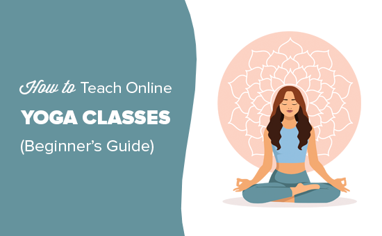 Comment enseigner des cours de yoga en ligne avec WordPress