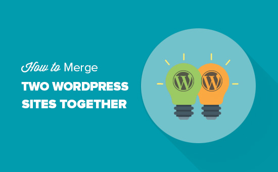Comment fusionner deux sites WordPress ensemble