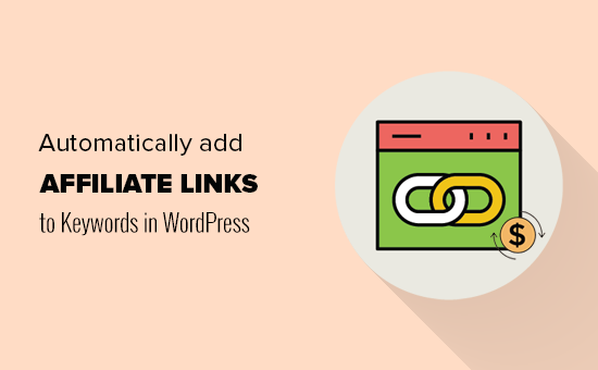 Ajout de liens automatiques aux mots-clés avec des liens d'affiliation dans WordPress