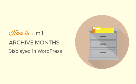 Comment limiter le nombre de mois darchivage affiches dans WordPress