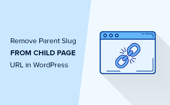 Supprimer le slug de la page parent de l'URL de la page enfant