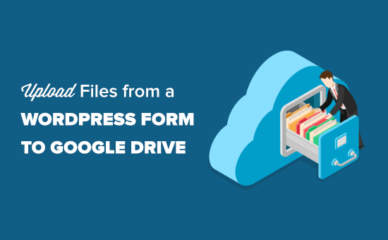 Téléchargement de fichiers à partir d'un formulaire WordPress vers Google Drive