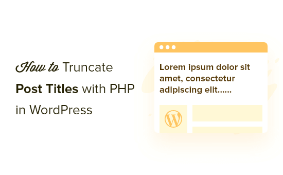 Comment tronquer les titres des articles WordPress avec PHP (2 façons)