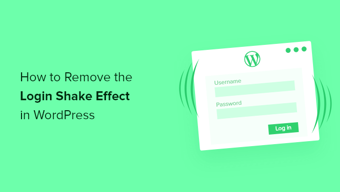 Comment supprimer l'effet de secousse de connexion dans WordPress (mis à jour)