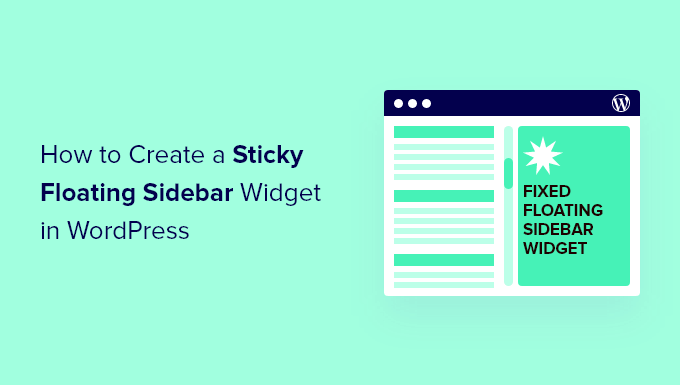 Comment créer un widget de barre latérale flottante collante dans WordPress