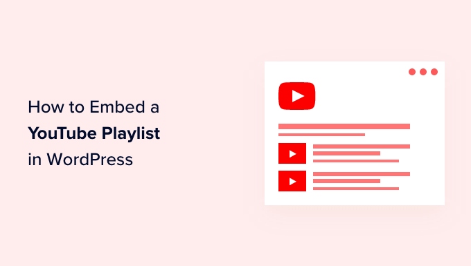 Comment intégrer une playlist YouTube dans WordPress