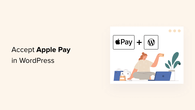 Comment accepter Apple Pay dans WordPress