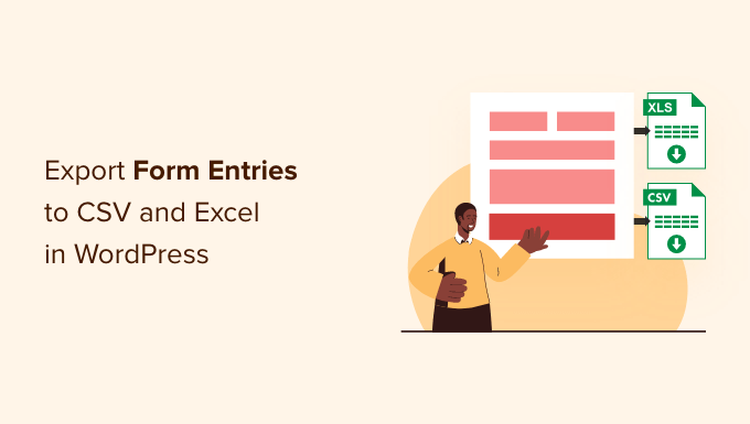 Comment exporter des entrées de formulaire WordPress vers CSV et Excel