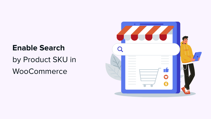 Comment activer la recherche par SKU de produit dans WooCommerce