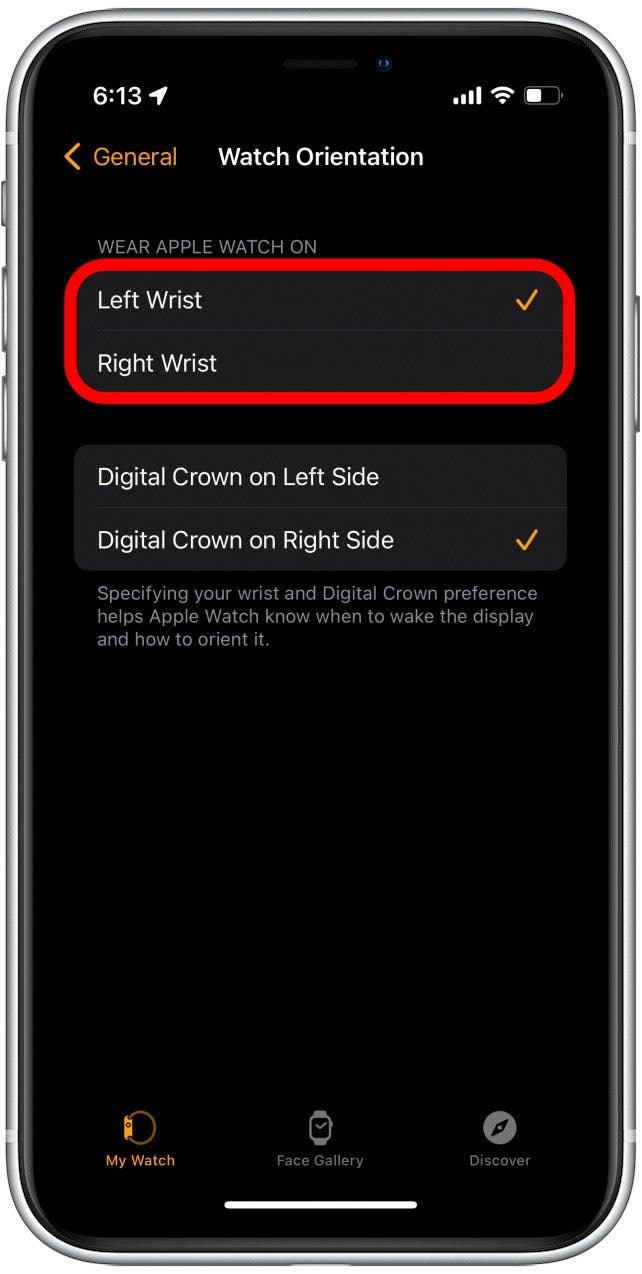 La première section du menu Orientation de la montre détermine sur quel poignet vous portez votre Apple Watch.  Si vous vous demandez pourquoi l'écran de votre Apple Watch est à l'envers lorsque vous le portez, il est probable que vous ayez sélectionné le mauvais poignet.  Choisissez le bon poignet.