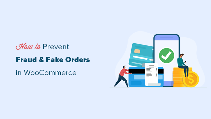 bloquer les commandes fausses et frauduleuses dans WooCommerce