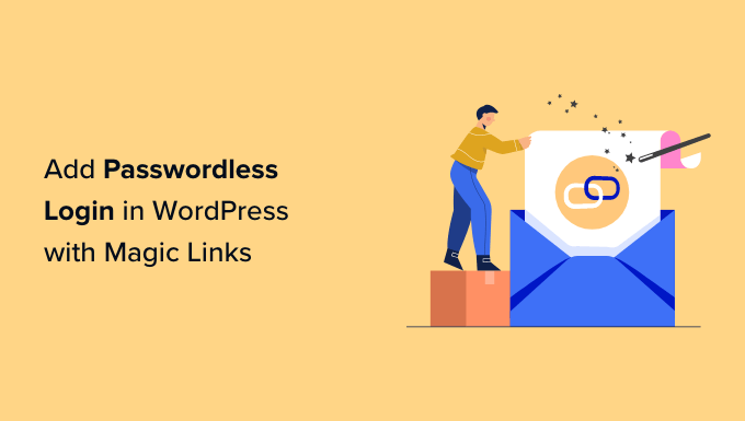 Comment ajouter une connexion sans mot de passe dans WordPress avec des liens magiques