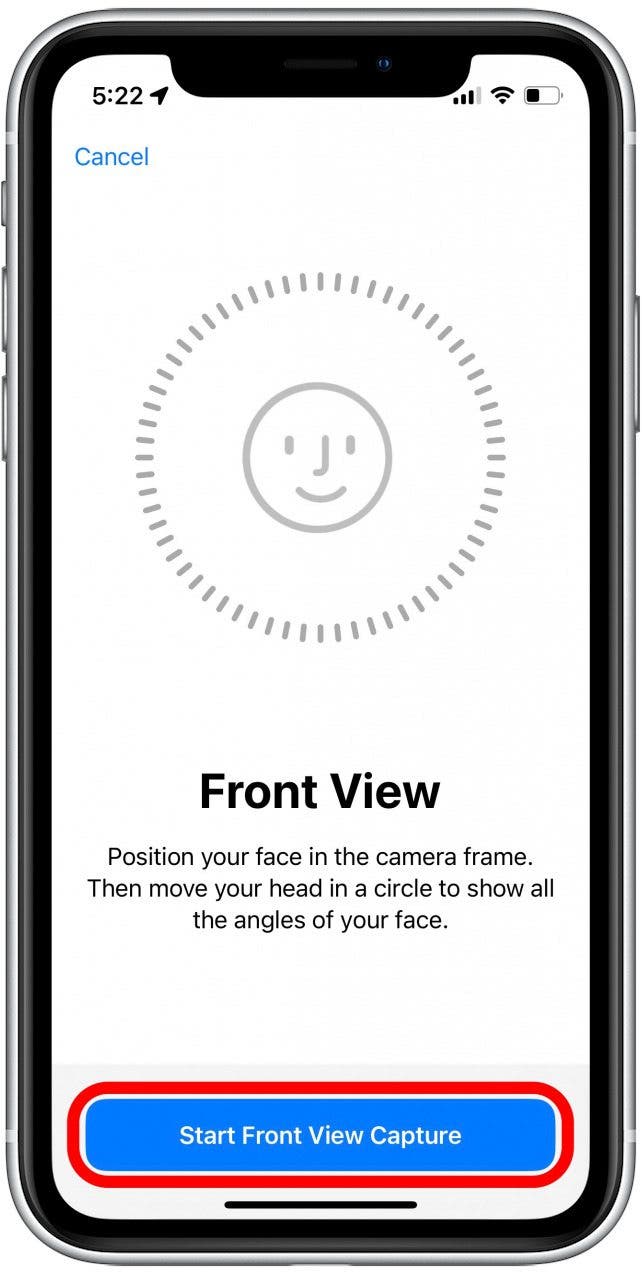 Ce processus est similaire à la configuration de Face ID dans la mesure où votre téléphone utilisera la caméra frontale pour capturer un scan de l'avant de votre visage, ainsi que de chacune de vos oreilles.  Appuyez sur Démarrer la capture de la vue de face pour commencer.