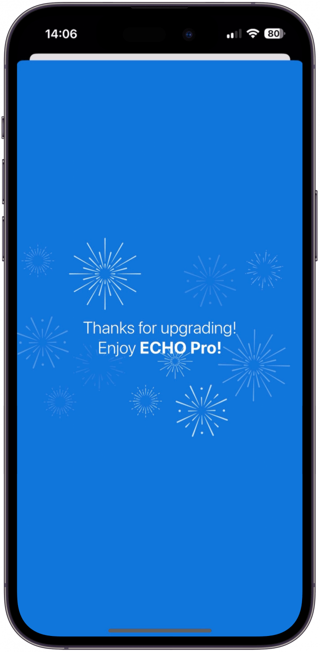 Vous recevrez un merci pour la mise à niveau !  Profitez d'ECHO Pro !  message. 