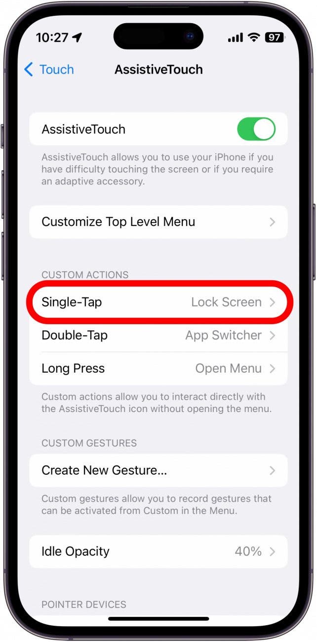 Sous Actions personnalisées, appuyez sur Single-Tap pour configurer ce que le fait d'appuyer une fois sur l'icône Assistive Touch fera.