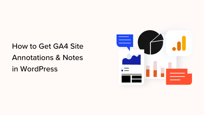 Comment obtenir des annotations et des notes de site GA4 dans WordPress