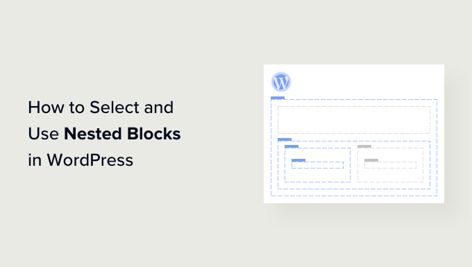 Sélectionner et utiliser des blocs imbriqués dans WordPress