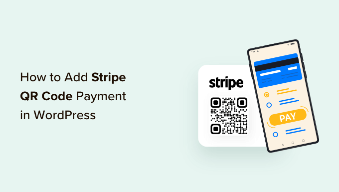 Comment ajouter le paiement par code QR Stripe dans WordPress 